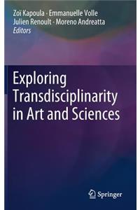 Exploring Transdisciplinarity in Art and Sciences