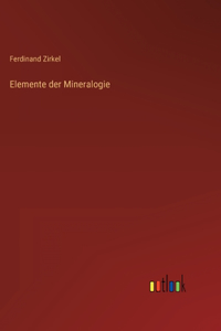 Elemente der Mineralogie