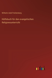 Hülfsbuch für den evangelischen Religionsunterricht