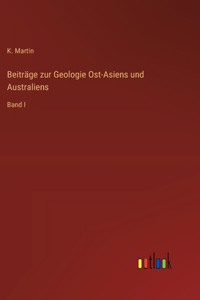 Beiträge zur Geologie Ost-Asiens und Australiens