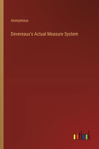 Devereaux's Actual Measure System