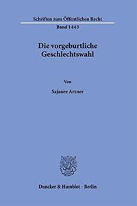 Die Vorgeburtliche Geschlechtswahl