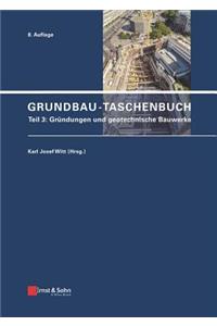 Grundbau-Taschenbuch 8e - Teil 3 - Grundungen und geotechnische Bauwerke