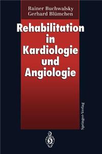 Rehabilitation in Kardiologie Und Angiologie