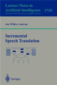 Incremental Speech Translation