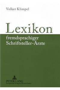 Lexikon Fremdsprachiger Schriftsteller-Aerzte