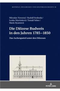 Die Dioezese Budweis in den Jahren 1785-1850