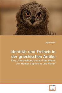 Identität und Freiheit in der griechischen Antike