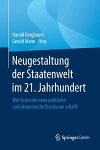 Neugestaltung Der Staatenwelt Im 21. Jahrhundert