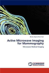 Active Microwave Imaging for Mammography