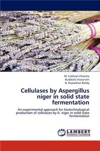Cellulases by Aspergillus niger in solid state fermentation