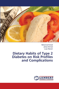 Dietary Habits of Type 2 Diabetes on Risk Profiles and Complications