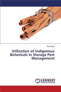 Utilization of Indigenous Botanicals in Storage Pest Management