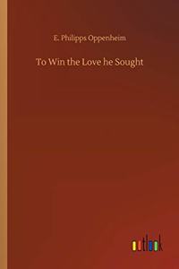 To Win the Love he Sought