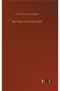 By-Ways in Book-Land