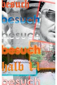 Besuch halb 11