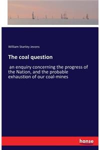 The coal question