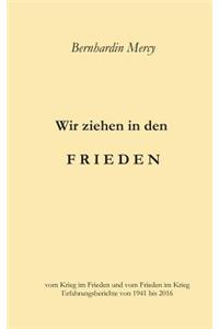Wir ziehen in den Frieden