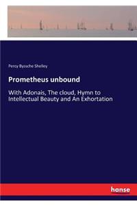 Prometheus unbound