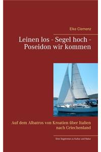 Leinen los - Segel hoch - Poseidon wir kommen