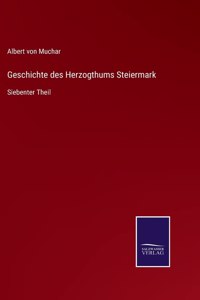 Geschichte des Herzogthums Steiermark