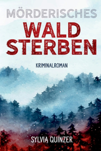 Mörderisches Waldsterben