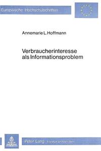 Verbraucherinteresse als Informationsproblem