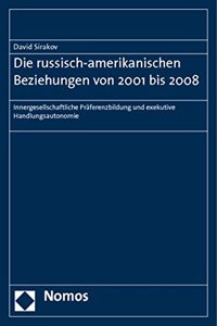 Die Russisch-Amerikanischen Beziehungen Von 2001 Bis 2008