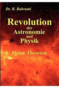 Revolution der Astronomie und Physik, Meine Theorien