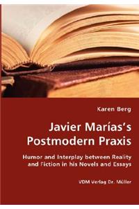 Javier Marìas's Postmodern Praxis