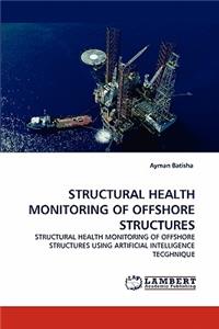 Structural Health Monitoring of Offshore Structures