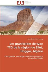 Les Granitoïdes de Type Ttg de la Région de Silet, Hoggar, Algérie