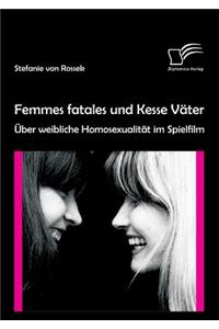 Femmes fatales und Kesse Väter