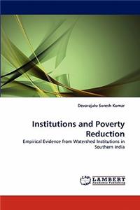 Institutions and Poverty Reduction