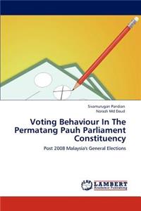 Voting Behaviour In The Permatang Pauh Parliament Constituency