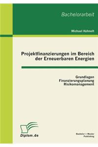 Projektfinanzierungen im Bereich der Erneuerbaren Energien