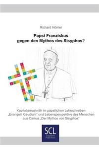 Papst Franziskus gegen den Mythos des Sisyphos?