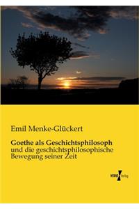 Goethe als Geschichtsphilosoph