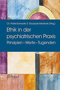 Ethik in Der Psychiatrischen Praxis
