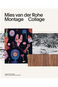 Mies Van Der Rohe: Montage, Collage