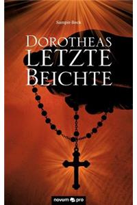 Dorotheas Letzte Beichte