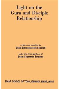 Light on the Guru and Disciple Relationship