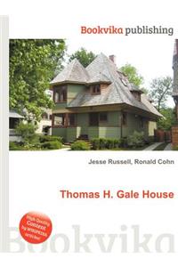 Thomas H. Gale House