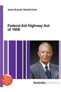 Federal Aid Highway Act of 1956