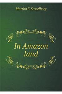 In Amazon land