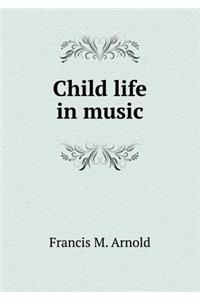 Child life in music