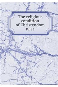 The Religious Condition of Christendom Part 3