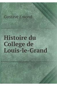 Histoire Du College de Louis-Le-Grand