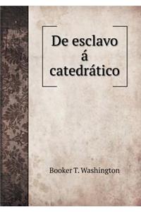 de Esclavo Á Catedrático