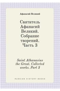 Saint Athanasius the Great. Collected works. Part 3